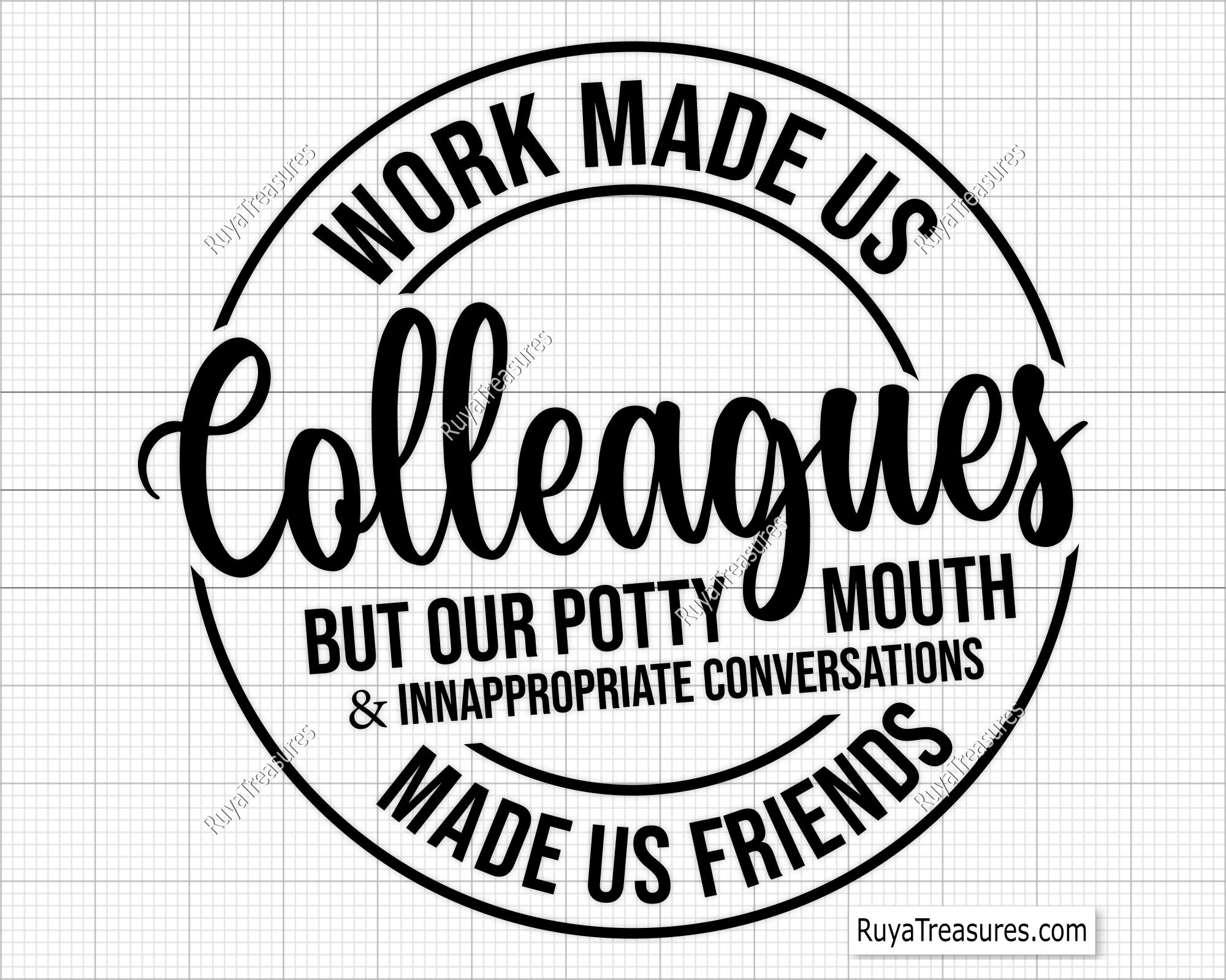 Work Made Us Colleagues Svg, Colleagues Svg, Friendship Svg, Best Frie