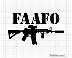 FAAFO with Ar15 Fuck Around and Find Out Svg