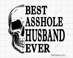 Best Asshole Husband Ever Skull Svg