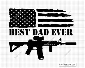 Best Dad Ever With AR-15 svg