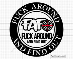 FAAFO Fuck Around and Find out Svg Png