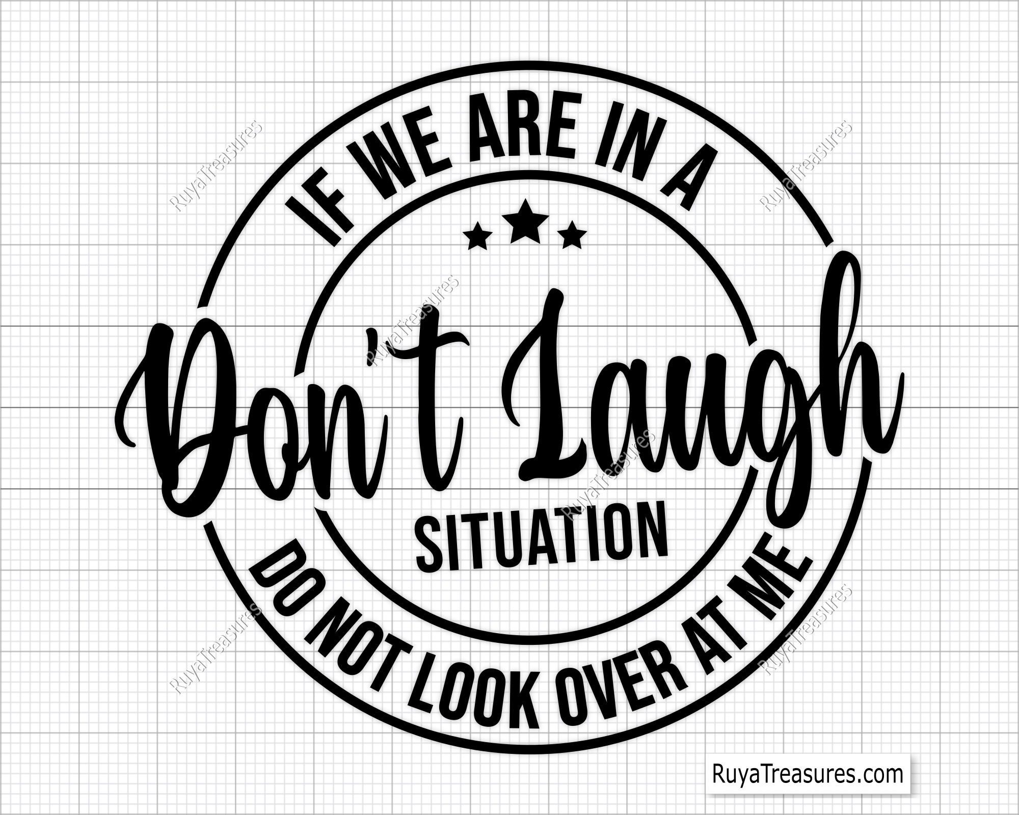 If We Are In A Don't Laugh Situation Do Not Look Over At Me Svg