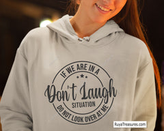 If We Are In A Don’t Laugh Situation Do Not Look Over At Me SVG, Funny Sarcastic