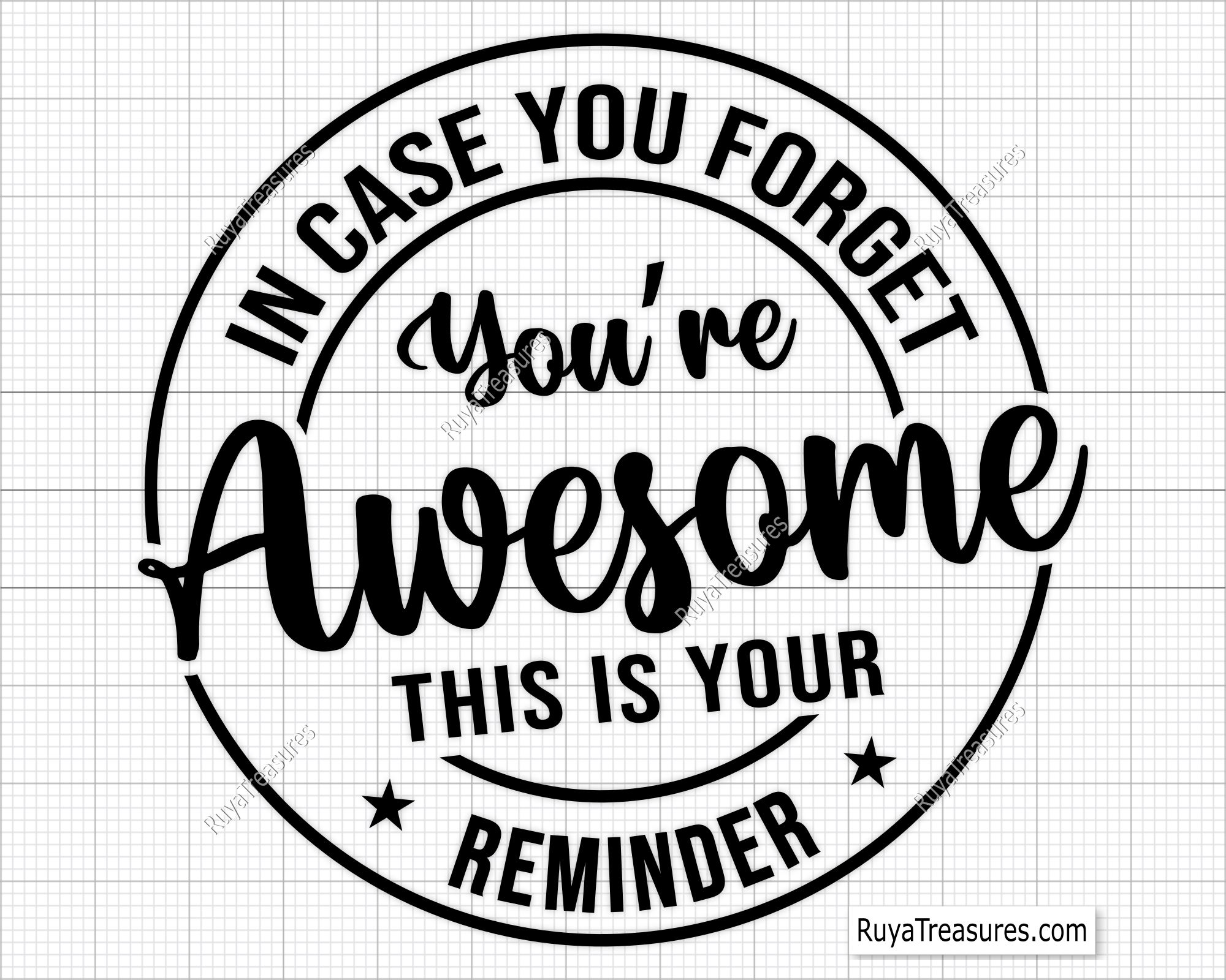 In Case You Forget You Are Awesome Svg Png