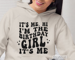 It's Me, Hi I'm The Birthday Girl Svg, Birthday Party svg