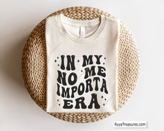 In My No Me Importa Era Svg Png, Funny Spanish Svg, Sassy Spanish Quote Svg