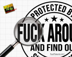 Protected by Fuck Around and Find out Surveillance Svg, 2nd Amendment Svg