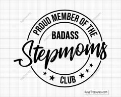 Proud Member of The Badass Stepmoms Club Svg