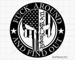 Punisher We the People Fuck Around and Find Out FAAFO Svg