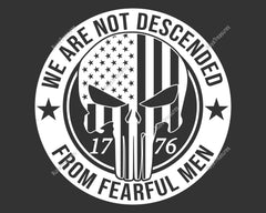 We Are Not Descended From Fearful Men Svg Png