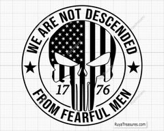 We Are Not Descended from Fearful Men Svg Png