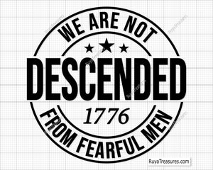 We Are Not Descended from Fearful Men Svg Png