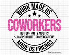 Made Us Coworker Png